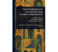 The Symbolism of Churches and Church Ornaments