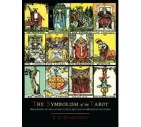 The Symbolism Of The Tarot [Color Illustrated Edition]