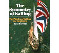 The Symmetry of Sailing Ross Garrett (Auteur)