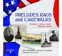 The Symphonic Brass of London - Preludes, Rags and Cakewalks [The Symphonic Brass of London Eric Crees] [Mpr: MPR005] [Import]