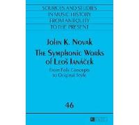 The Symphonic Works Of Leos Janácek