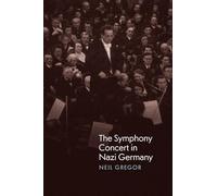 The Symphony Concert in Nazi Germany