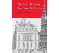 The Symphony in Beethovens Vienna - David Wyn Cardiff University Jones - Cambridge University Press - Livre en Anglais - Paperback David Wyn Cardiff University JonesDavid Wyn Cardiff University Jones 