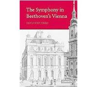 The Symphony in Beethoven's Vienna David Wyn Jones (Auteur)