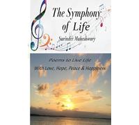 The Symphony of Life: Poems to Live Life