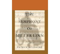 The Symphony of Miller Linn
