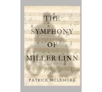 The Symphony of Miller Linn