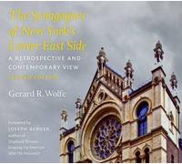 The Synagogues of New Yorks Lower East Side by Gerard R. Wolfe Norman Borden, Gerard R Wolfe, Joseph Berger, Jo Renee Fine (Auteur)