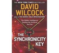 The Synchronicity Key - Wilcock David - Penguin Publishing Group - Livre en Anglais - Paperback Wilcock DavidWilcock David (Auteur)