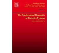 The Synchronized Dynamics of Complex Systems, Monograph Series on Nonlinear Science and Complexity Stefano Boccaletti (Auteur)