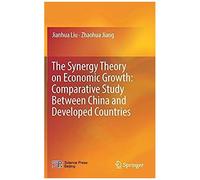 The Synergy Theory On Economic Growth: Comparative Study Between China And Developed Countries