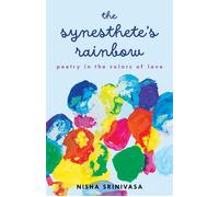 The Synesthete's Rainbow A Poetic Novella in the Colors of Love - Nisha Srinivasa - She Writes Press - ebook (ePub) - Livre