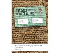 The Synoptic Book of Esther: With an introduction, endnotes, and the Septuagint version in an appendix