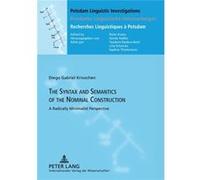 The Syntax And Semantics Of The Nominal Construction: A Radically Minimalist Perspective (Potsdam Linguistic Investigations - Potsdamer Linguistische ... - Recherches Inguistiques A Potsdam) (Hardcove