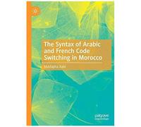 The Syntax Of Arabic And French Code Switching In Morocco