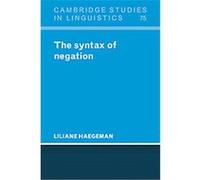 The Syntax of Negation, Cambridge Studies in Linguistics Liliane Haegeman (Auteur)