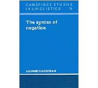 The Syntax of Negation, Cambridge Studies in Linguistics Liliane Haegeman (Auteur)