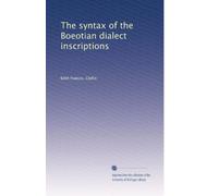 The syntax of the Boeotian dialect inscriptions