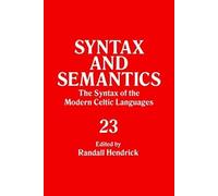 The Syntax Of The Modern Celtic Languages (Syntax And Semantics, Vol 23)