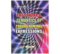 The Syntax & Semantics Of Yorùbá Nominal Expressions
