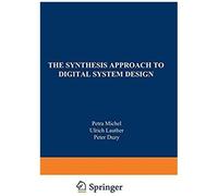 The Synthesis Approach To Digital System Design