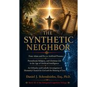 THE SYNTHETIC NEIGHBOR: From Adam and Eve to Artificial Presence