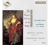 The Sypres Curten Of The Night : Elizabethan & Jacobean Lute Songs