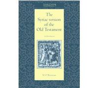 The Syriac Version of the Old Testament, University of Cambridge Oriental Publications Michael Weitzman (Auteur)
