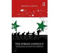 The Syrian Conflict: The Role of Russia, Iran and the US in a Global Crisis - [Version Originale] Inconnu (Auteur)