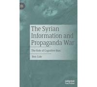 The Syrian Information And Propaganda War