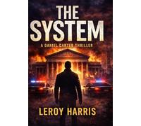 The System: A Daniel Carter Thriller