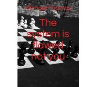 The system is flawed not you