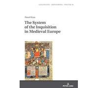 The System Of The Inquisition In Medieval Europe