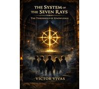 The System of the Seven Rays: The Threshold of Knowledge