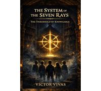The System of the Seven Rays: The Threshold of Knowledge