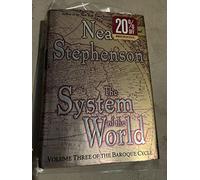 The System of the World: Volume Three of The Baroque Cycle