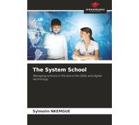 The System School: Managing schools in the era of the SDGs and digital technology