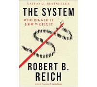 The System: Who Rigged It, How We Fix It