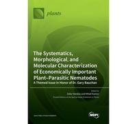The Systematics, Morphological, And Molecular Characterization Of Economically Important Plant-Parasitic Nematodes