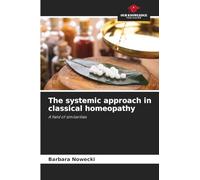 The systemic approach in classical homeopathy