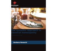 The systemic approach in classical homeopathy: A field of similarities