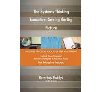 The Systems Thinking Executive: Seeing the Big Picture