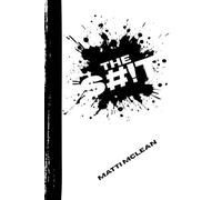 The $#!T: A tale of love, loss, lust and lower intestines