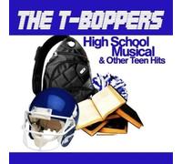 The T-Boppers - High School Musical & Other Teen Hits