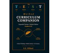 The T.E.S.T. Method: Curriculum Companion Expanded Teacher/Student Edition Grades 9-12