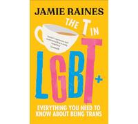 The T in LGBT: Everything you need to know about being trans