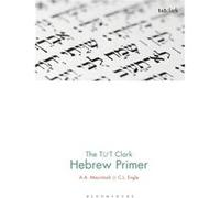 The T&T Clark Hebrew Primer (Hardcover) A A Macintosh, C L Engle (Auteur)