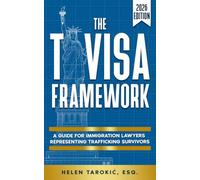 The T Visa Framework: A Guide for Immigration Lawyers Representing Trafficking Survivors