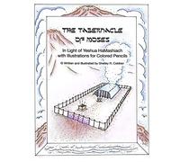 The Tabernacle of Moses in Light of Yeshua HaMashiach: With Illustrations for Colored Pencils