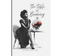 The Table of Becoming II: What We Choose